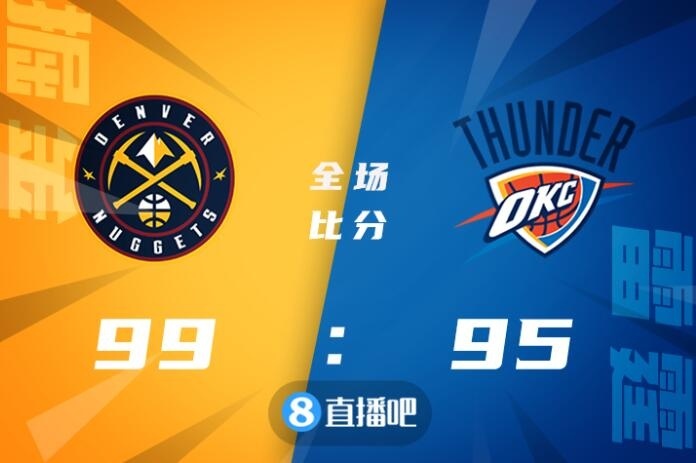 🏀约基奇22+18+6 里弗斯22+5 基迪11+7+8 掘金力克雷霆